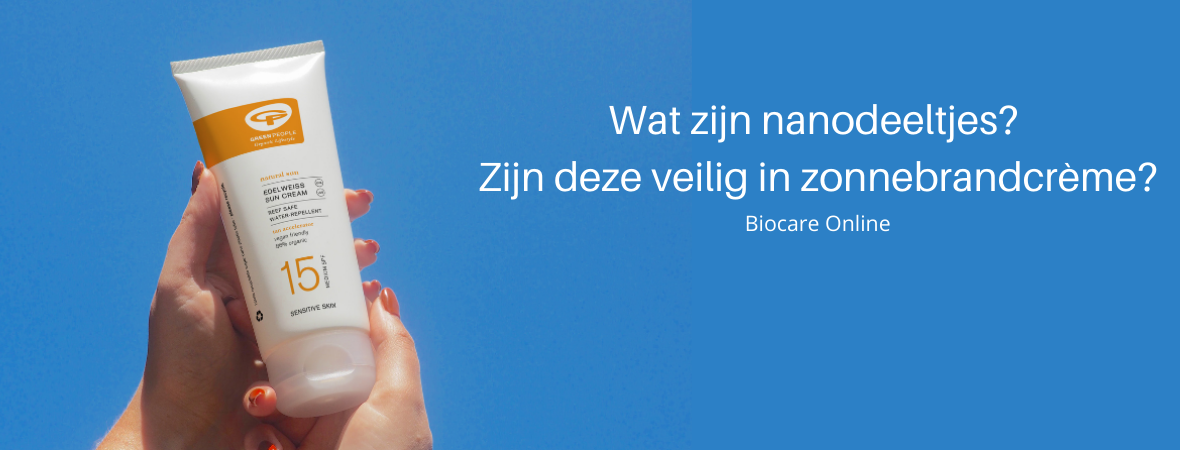 Wat zijn nanodeeltjes? Zijn deze veilig in zonnebrandcrème?