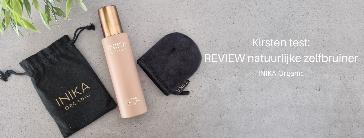 Kirsten test: REVIEW natuurlijke zelfbruiner van INIKA