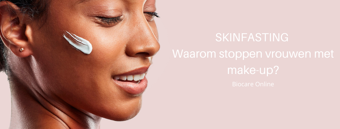 SKINFASTING – Wat is het en waarom stoppen vrouwen met het dragen van make-up?