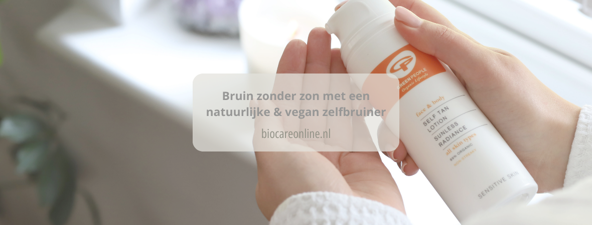 Bruin zonder zon met een natuurlijke & vegan zelfbruiner 