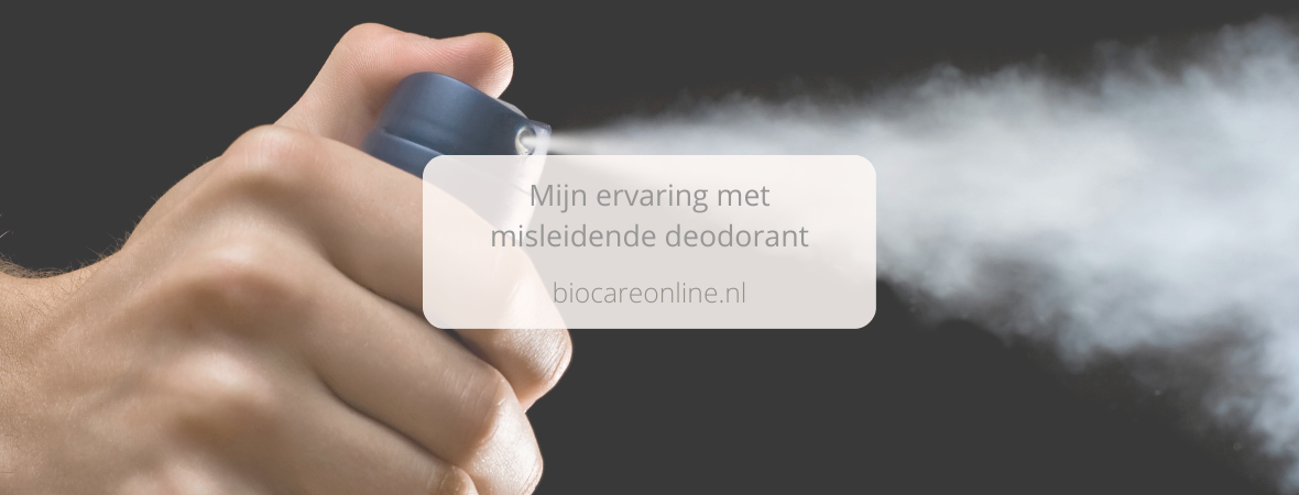 Mijn ervaring met misleidende deodorant