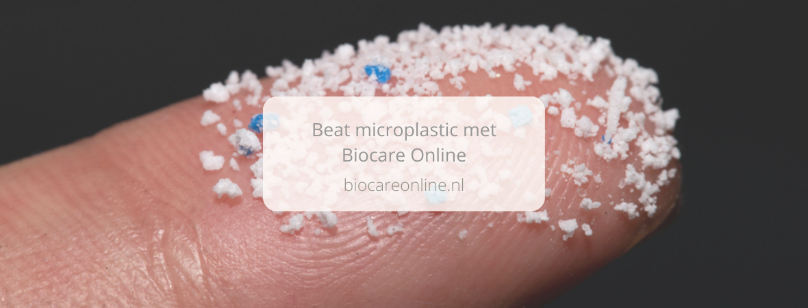 Beat microplastic met Biocare Online