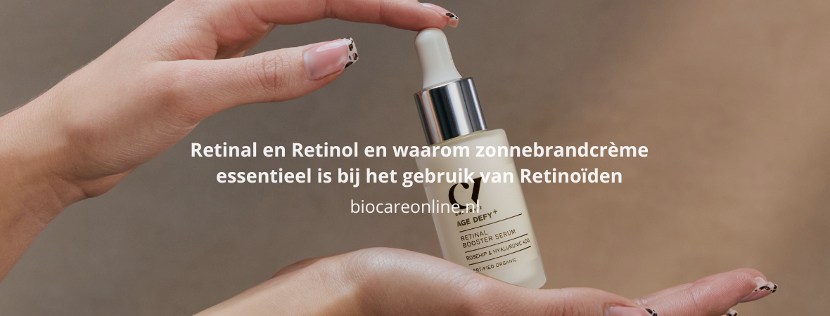 Retinal en Retinol en waarom zonnebrandcrème essentieel is bij het gebruik van Retinoïden