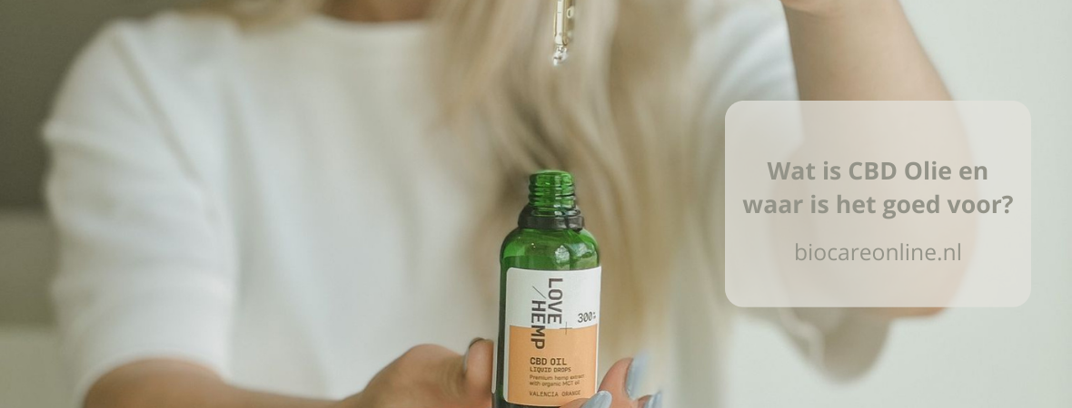 Wat is CBD olie en waar is het goed voor?